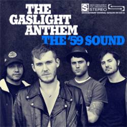 The Gaslight Anthem : The '59 Sound